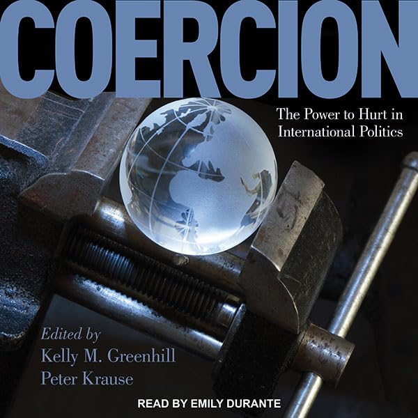 Coercion: The Power to Hurt in International Politics    
	                
	            

                 
                        Audible Audiobook 
                  
                        – Unabridged