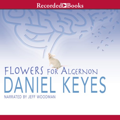 Flowers for Algernon (Audible Audio Edition) Daniel Keyes, Jeff