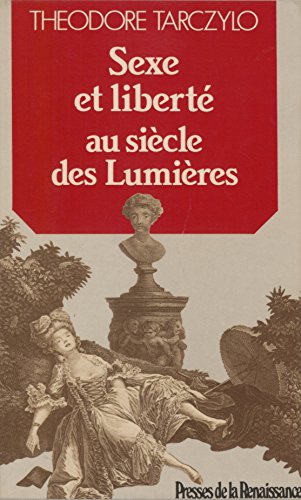 Télécharger Sexe et liberté au siècle des Lumières (Histoire des hommes) Francais PDF