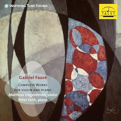 Gabriel Faure: Complete Works for Violin and Piano