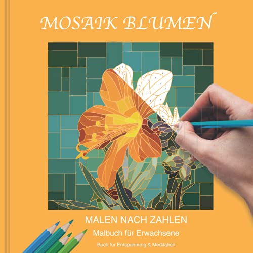 Mosaik Blumen Malbuch für Erwachsene | Buch für Entspannung und Meditation: Ausmalbuch für Erwachene Malen nach Zahlen mit komplexen ... Weihnachten | Meditationsmalbuch mit Blumen |