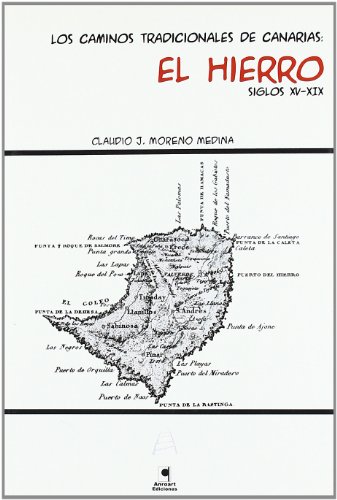 Caminos Tradicionales de Canarias: El Hierro; Siglos Xv-Xix