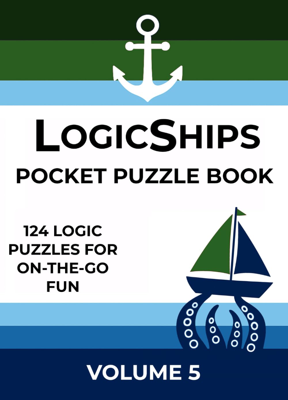 LogicShips Pocket Puzzle Book: Volume 5 (LogicShips Pocket Puzzle books)
