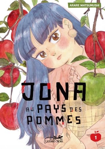 Jona au pays des pommes vol.1 - Arare Matsumushi - Le Lezard Noir - Poche - Manga