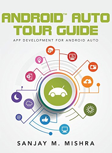 Télécharger Android Auto Tour Guide: App Development for Android Auto (English Edition) PDF