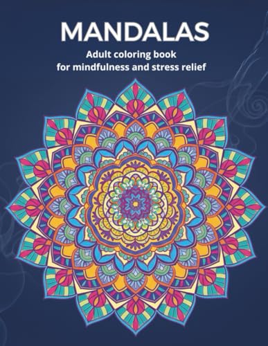 Mandalas for Calm: Premium geometric mandala designs for relaxation, mindfulness, and stress relief