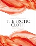 The Erotic Cloth: Seduction and Fetishism in Textiles