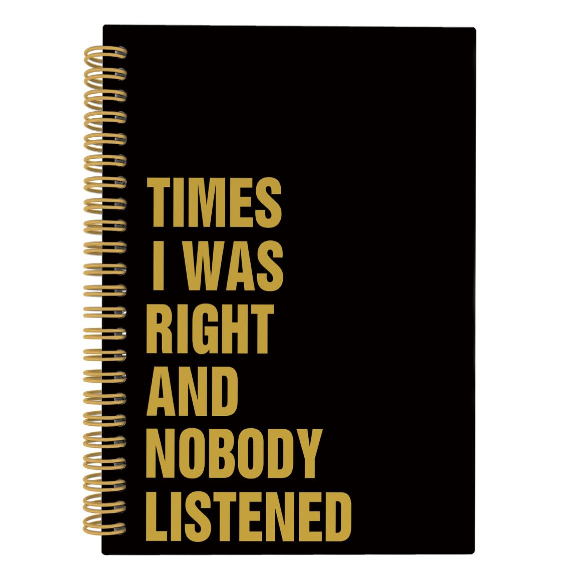 ANIANG Lustiges Notizbuch, lustige Tagebücher, Kollegen, Wertschätzungsgeschenke, Ruhestandsgeschenk für Kollegen, Times I Was Right and Nobody Listened, 14 x 21 cm, 164 Seiten, liniert,