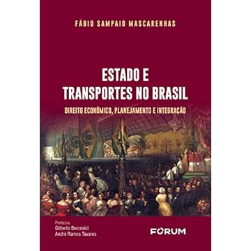 Capa do livro Estado e Transportes no Brasil: Direito Econômico, planejamento e integração