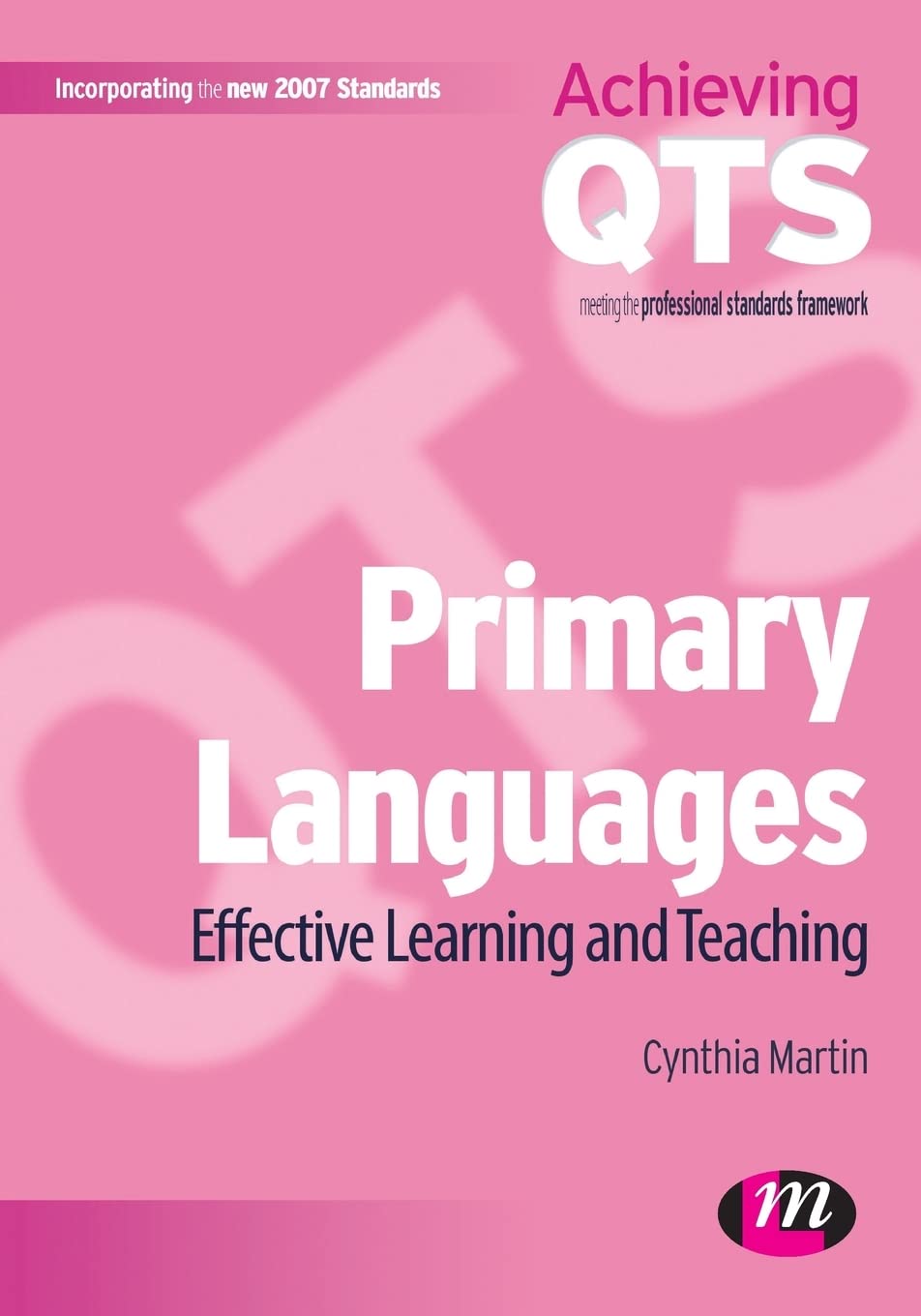 Primary Languages: Effective Learning and Teaching : Effective Learning and Teaching (Achieving QTS)