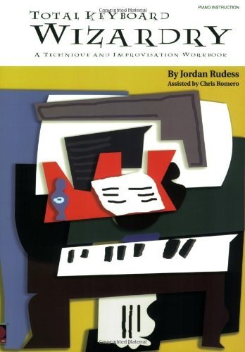 Total Keyboard Wizardry: A Technique and Improvisation Workbook