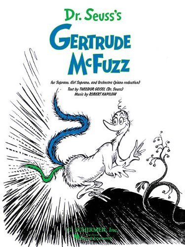 Dr. Suess's Gertrude McFuzz: Vocal Score (2000-10-01)      Mass Market Paperback