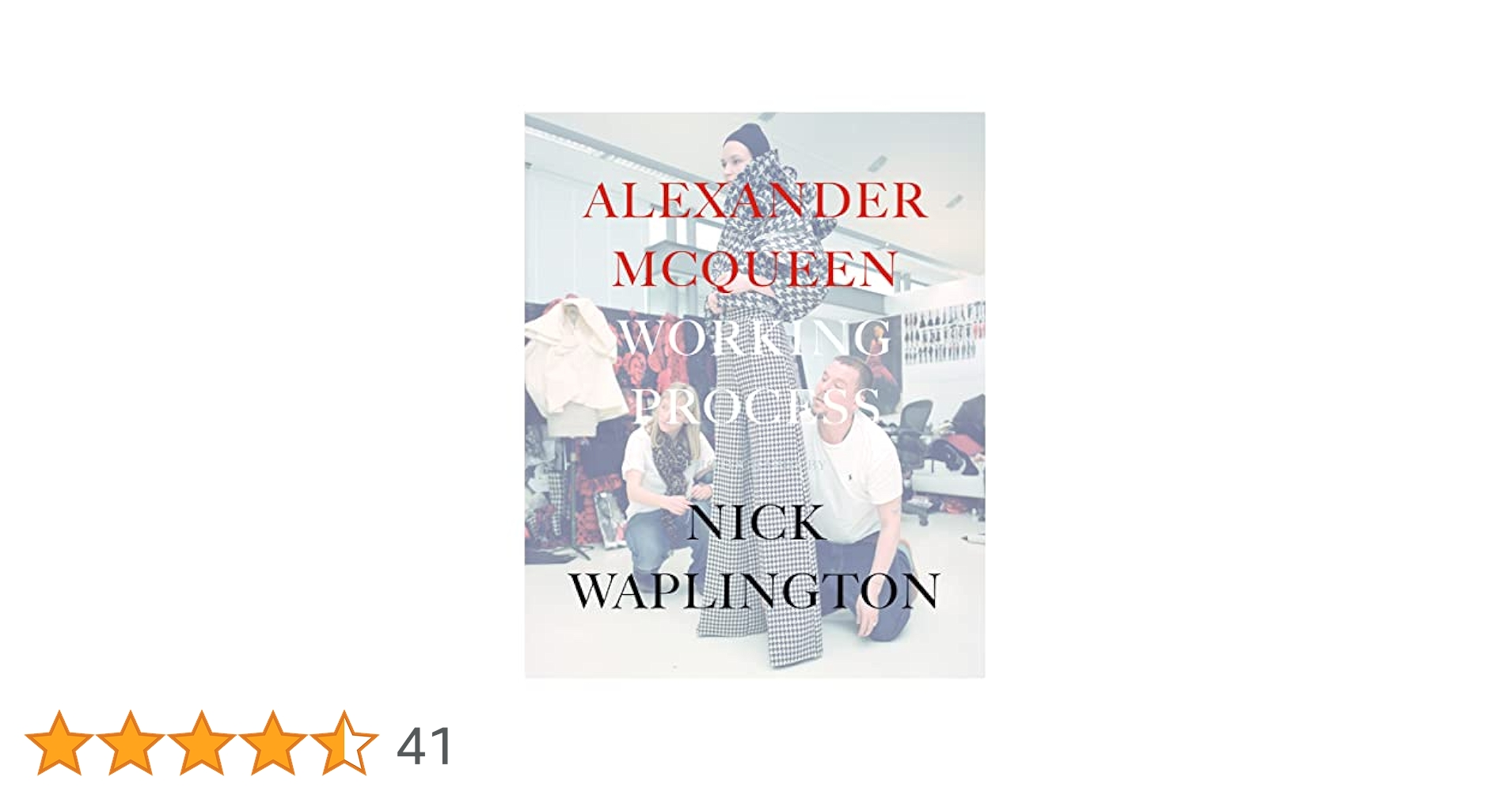 洋書 ALEXANDER McQUEEN WORKING PROCESS Alexander McQueen. Working Process. Nick Waplintgon