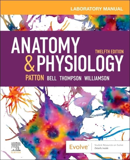 Anatomy & Physiology Laboratory Manual and E-Labs : Patton PhD, Kevin T ...