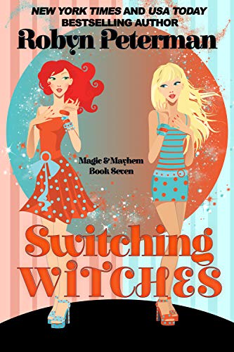 Switching Witches: Magic and Mayhem Book Seven