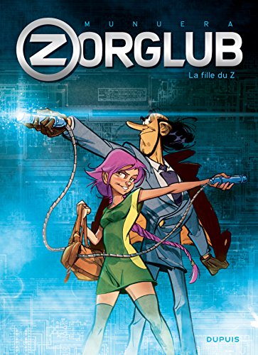 Télécharger Zorglub - tome 1 - La fille du Z PDF Ebook En Ligne
