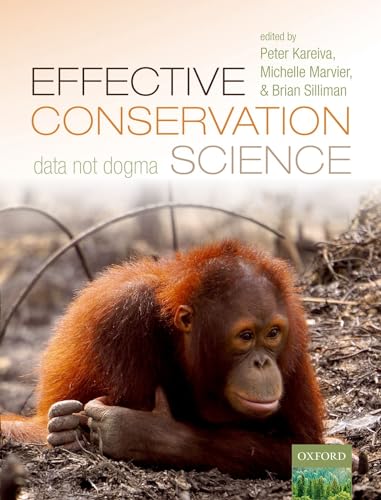 Effective Conservation Science: Data Not Dogma