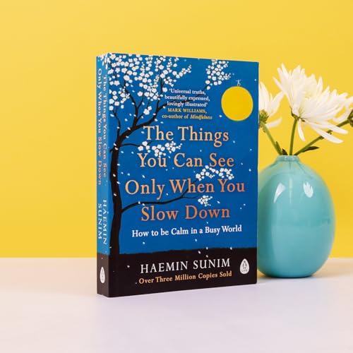 The Things You Can See Only When You Slow Down by Haemin Sunim - Image 5