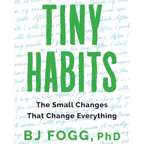 Tiny Habits by BJ Fogg, Book Summary, Podcast, English cover art