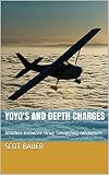 YoYo's and Depth Charges: Another Airborne Drug Smuggling Adventure