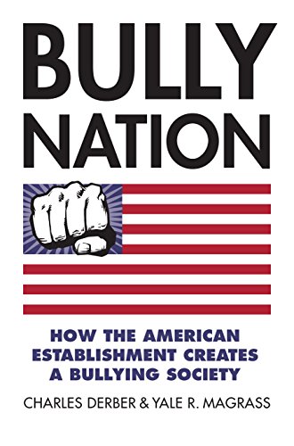 Bully Nation: How the American Establishment Creates a Bullying Society