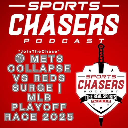 Mets Collapse vs. Reds’ Rise: MLB Playoff Race Breakdown | Chasers Dugout Report