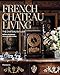 French Chateau Living: The Ch&Atilde;&cent;teau du Lude