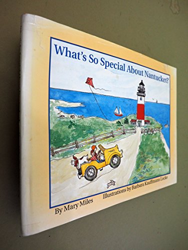 What's So Special About Nantucket? 0963688502 Book Cover