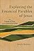 Exploring the Financial Parables of Jesus: The Economy of Grace and the Generosity of God