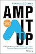 セール中のKindle本14:Amp It Up: Leading for Hypergrowth by Raising Expectations, Increasing Urgency, and Elevating Intensity (English Edition)