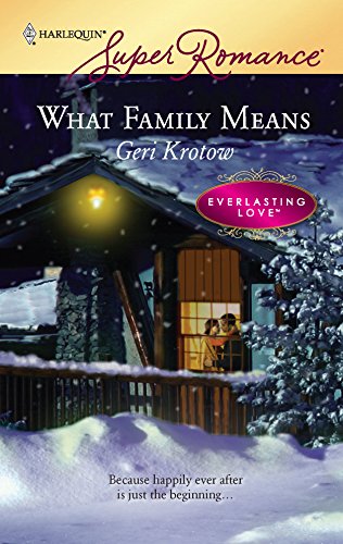 What Family Means (By: Geri Krotow)