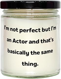 Funny Actor Scent Candle, I'm not Perfect but I'm an Actor and That's, Present for Coworkers, Best Gifts from Colleagues, Fun Gifts for Actor, Fun Gifts for Actors, Fun Gifts for an Actor, Fun Gifts