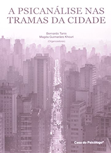 A Psicanálise nas Tramas da Cidade