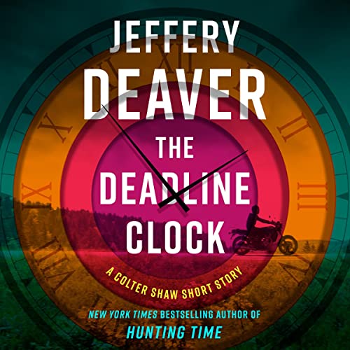 The Deadline Clock (Audible Audio Edition) Jeffery Deaver