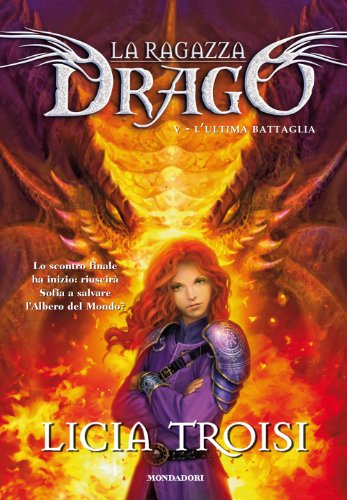 L'ultima battaglia. La ragazza drago (Vol. 5)