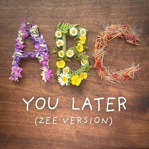 ABC You Later (Zee Version) by Molly Whuppie on Amazon Music - Amazon.com