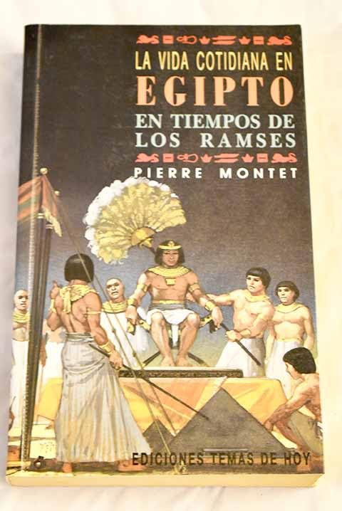 La vida cotidiana en Egipto en tiempos de los ramses