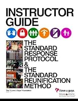 TxSSC Instructor Guide Standard Response Protocol/Standard Reunification Method 1983631469 Book Cover