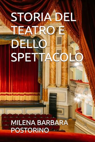 STORIA DEL TEATRO E DELLO SPETTACOLO