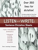 Listen and Write: Sentence Dictation Sheets for Primary Grades 1514153327 Book Cover