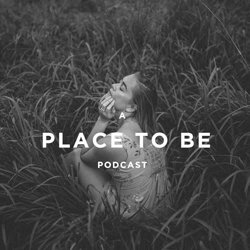 A Place to Be Podcast cover art