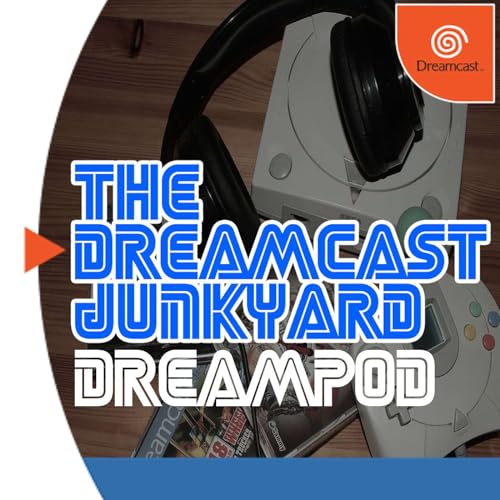 The Dreamcast Junkyard DreamPod cover art