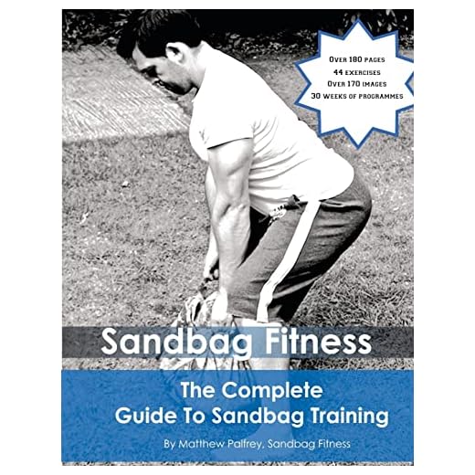 The Complete Guide To Sandbag Training