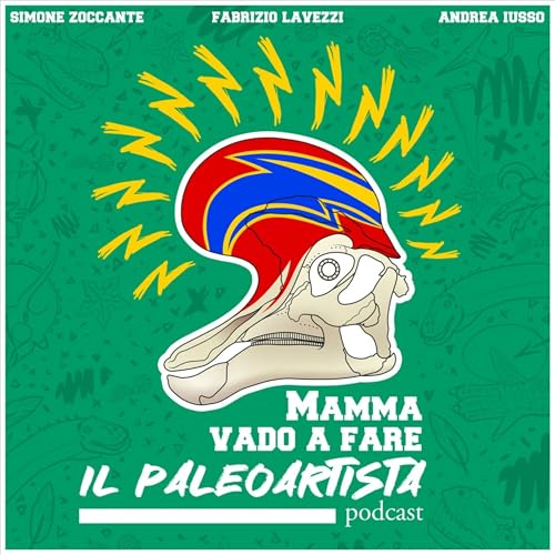Mamma vado a fare il Paleoartista Podcast Por Mamma vado a fare il Paleoartista arte de portada