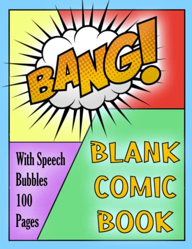 Blank Comic Book With 100 Pages & Speech Bubbles For Aspiring Artist: Creative Stress Reduction - Empty Sketchbook, Sketch Pad, Comic Strip Page Collection For Adults And Artistic Kids