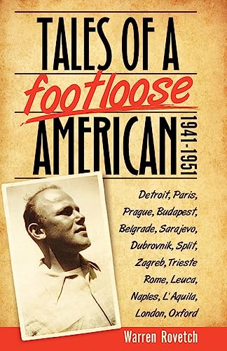 Tales of a Footloose American: 1941-1951