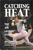 Catching Heat: The Jim Leyritz Story