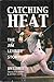 Catching Heat: The Jim Leyritz Story