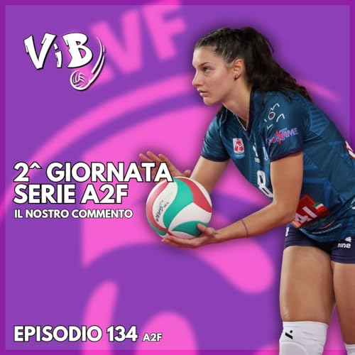 Episodio 134(A2F): "Che cosa sta succedendo, non si capisce più niente" cover art