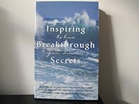 Inspiring breakthrough secrets to live your dreams 189042708X Book Cover